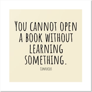 You-cannot-open-a-book-without-learning-something.(Confucius) Posters and Art